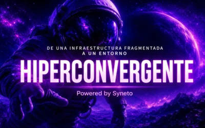 De un entorno fragmentado a una infraestructura hiperconvergente con Syneto