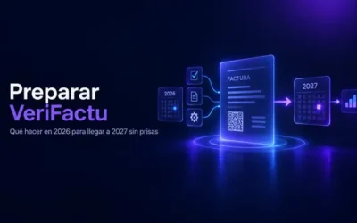 Cómo preparar tu empresa para VeriFactu durante 2026 sin cambiar de software a última hora